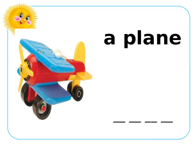 a plane __ __ __ __ __ __