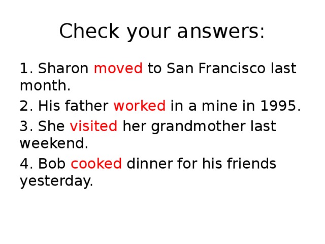 Last month предложения. Sharon moves to San Francisco last month в прошедшем времени. Предложение с last month. Sharon moves to San Francisco last month в вопросительной форме. Sharon moves to San Francisco last month в прошедшем времени в правильной форме.