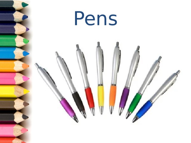 Pens